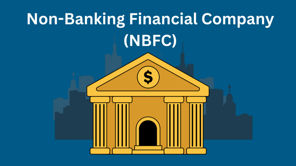 NBFCs have a significant impact on the Indian economy